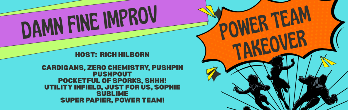 Damn Fine Improv Presents: POWER TEAM TAKEOVER
