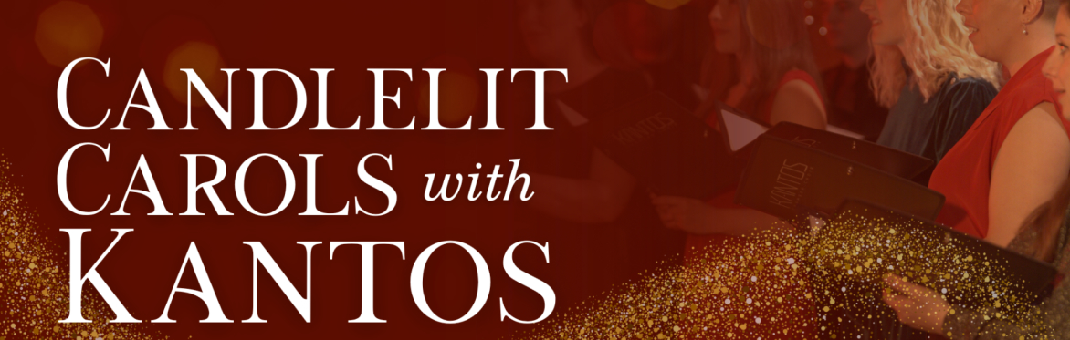 Candlelit Carols with Kantos | Manchester