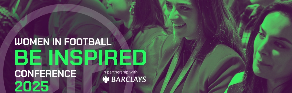 Women in Football Be Inspired Conference in partnership with Barclays
