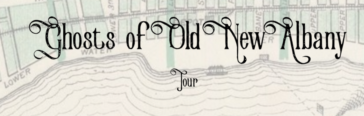 The New Albany Wicked Walk - Ghosts of Old New Albany Walking Tour