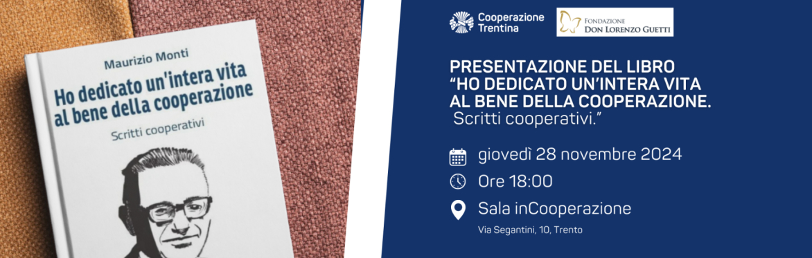 Ho dedicato un’intera vita al bene della cooperazione. Scritti cooperativi.