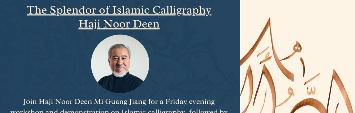 The Splendor of Islamic Calligraphy | Haji Noor Deen