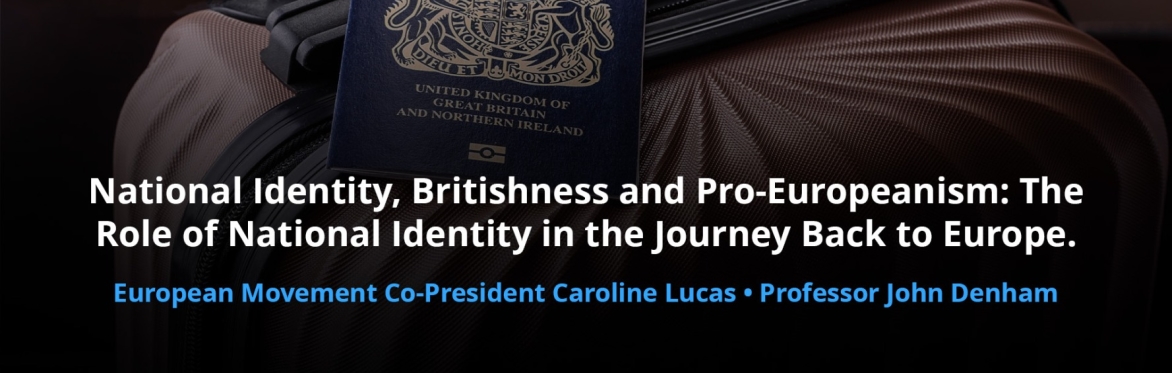 National Identity, Britishness and Pro-Europeanism: The Role of National Identity in the Journey Back to Europe
