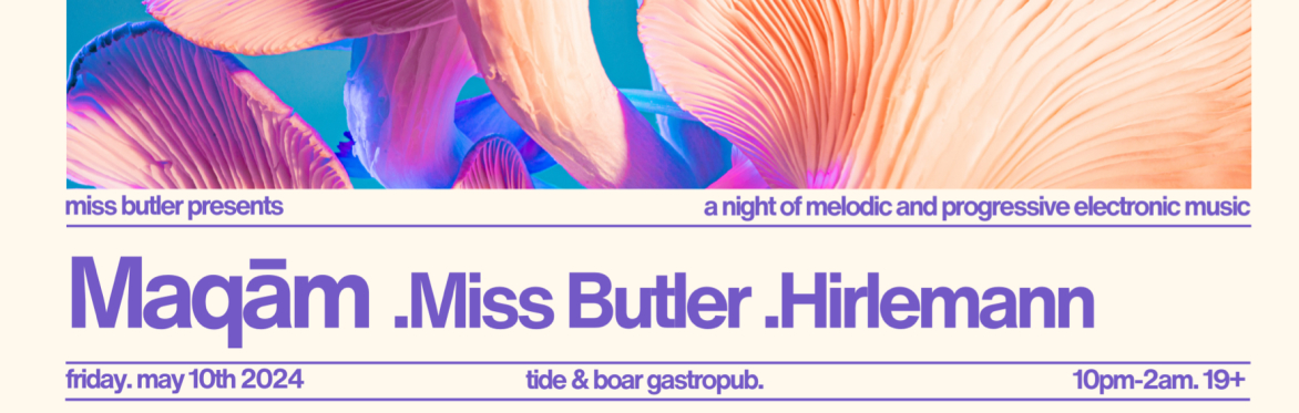 Miss Butler Presents: a night of melodic and progressive electronic music