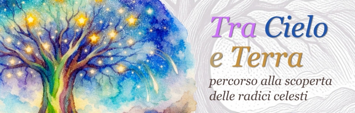 Tra Cielo e Terra - seminario dal vivo