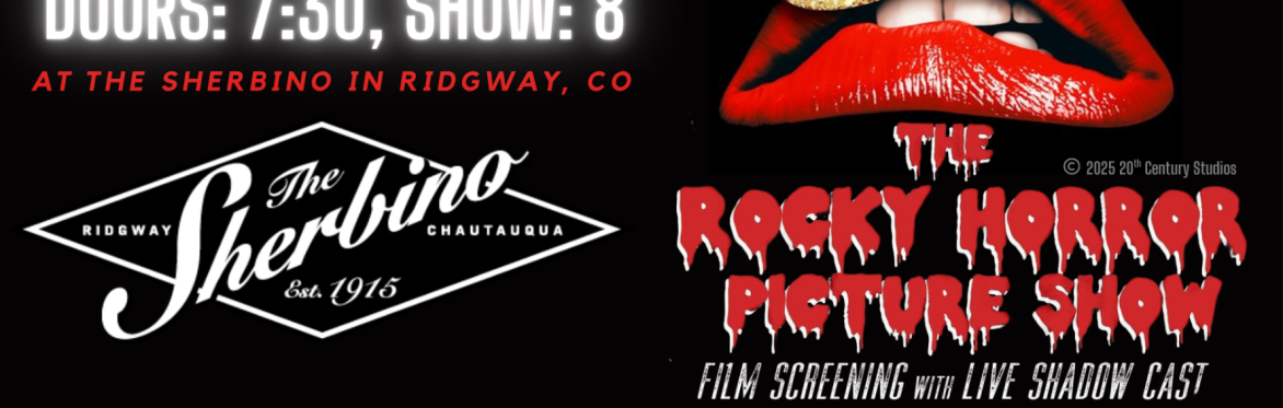 Rocky Horror Picture Show Film Screening with Live Shadow Cast at the Sherbino in Ridgway, CO