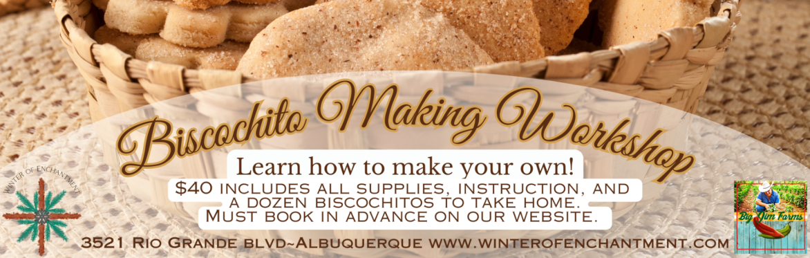 Biscochito Making Workshop ~ Winter of Enchantment