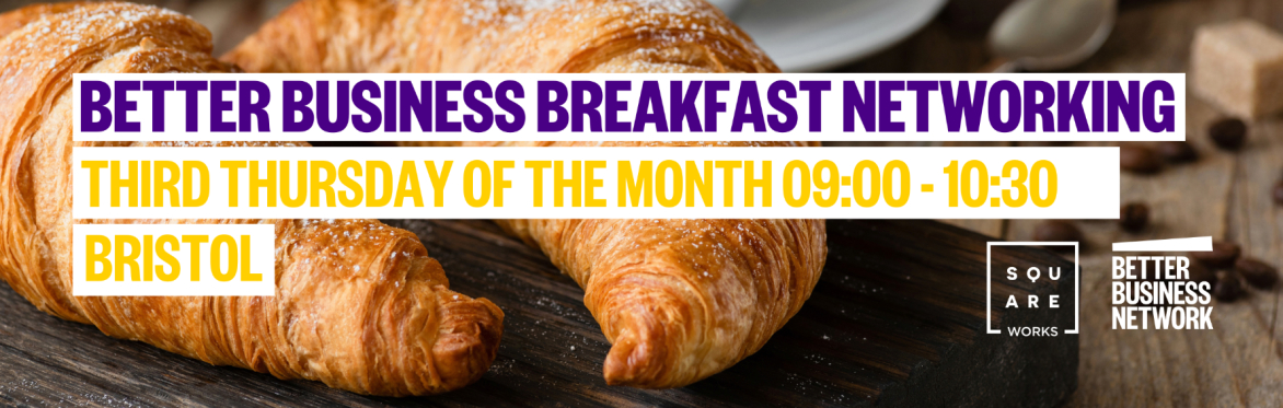Better Business Breakfast Networking | Bristol