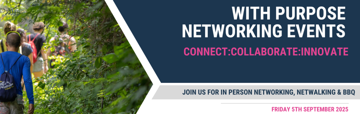 Networking with a Purpose: Netwalking, Connecting & BBQ! (1 ticket per organisation)