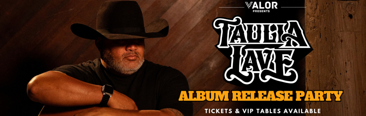 TAULIA LAVE |  ALBUM RELEASE PARTY AT VALOR HAWAII