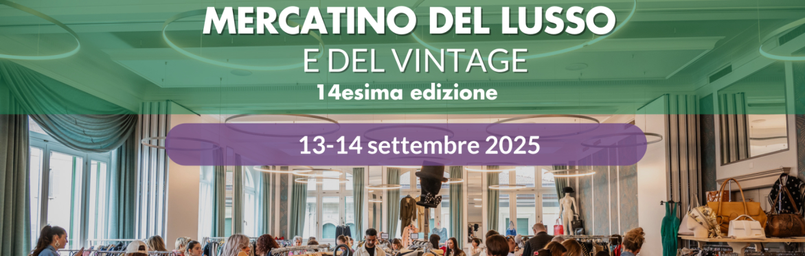 Mercatino Lusso e Vintage Lugano 13-14 Settembre 2025