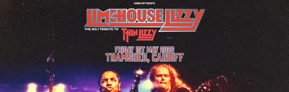 Limehouse Lizzy @ Tramshed Cardiff