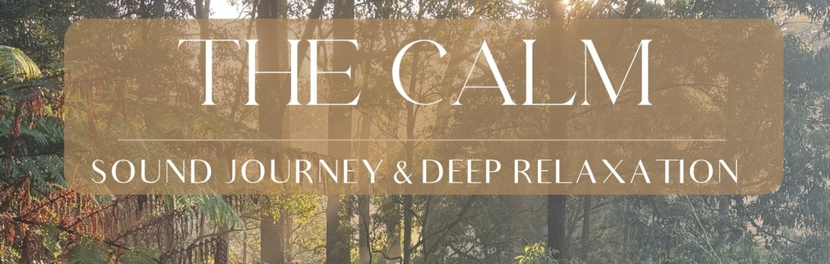 The Calm - Sound Journey & Deep Relaxation