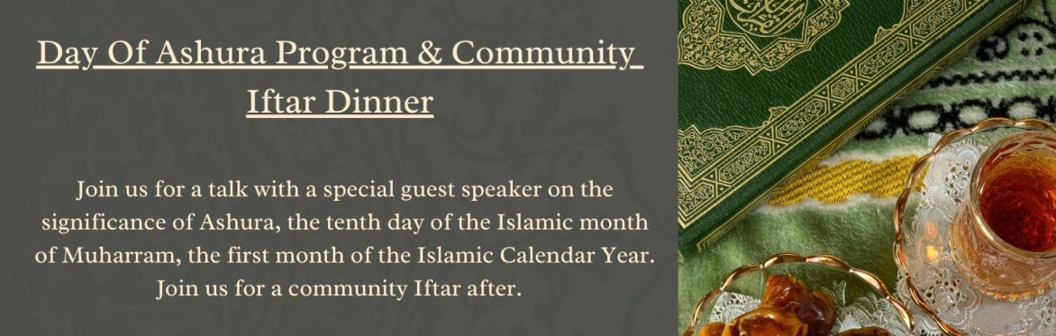 Day Of Ashura Program & Community Iftar Dinner