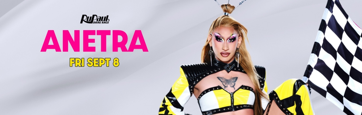 *CANCELED* Drag Race: Anetra