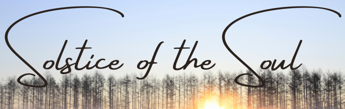 Winter Solstice of the Soul