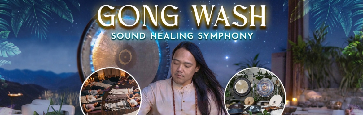 Gong Wash Sound Healing Symphony