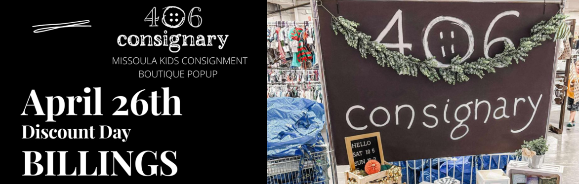 406 Consignary Billings Sunday Discount Day