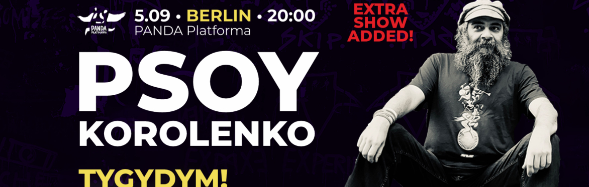 Psoy Korolenko in Berlin (EXTRA SHOW)