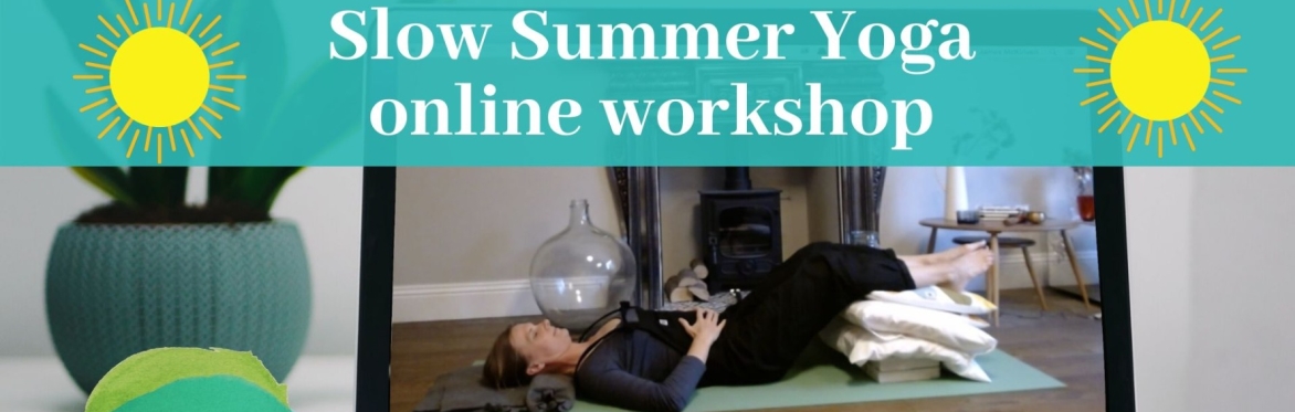 ONLINE // Slow Summer Yoga Workshop //