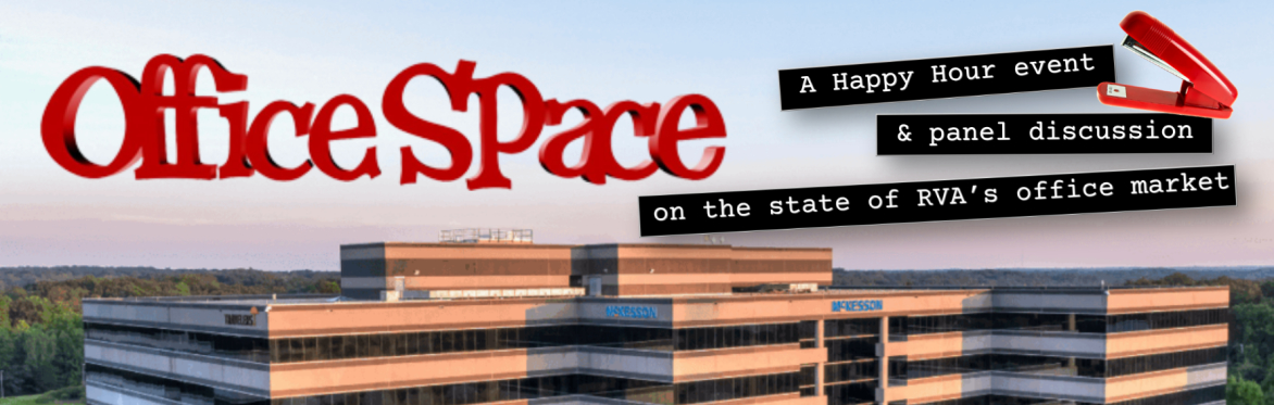 Office Space: A Happy Hour & Panel Discussion on the state of Richmond's office market