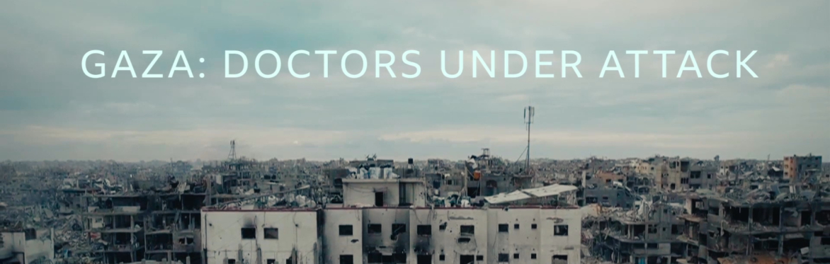 Gaza: Doctors Under Attack — Film Screening & Dialogue with Healthcare Workers