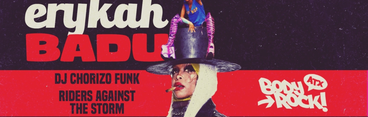 BODY ROCK ATX: Tribute To Erykah Badu