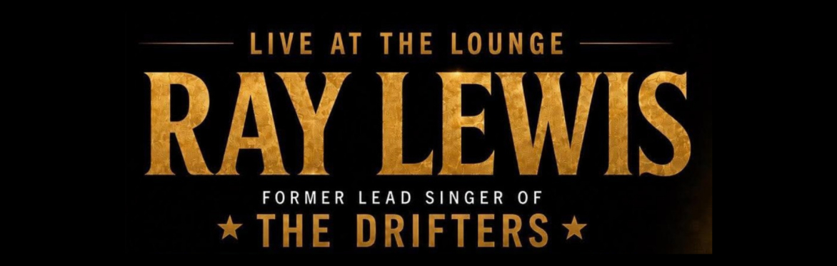 An Evening with Ray Lewis from The Drifters LIVE at The Lounge