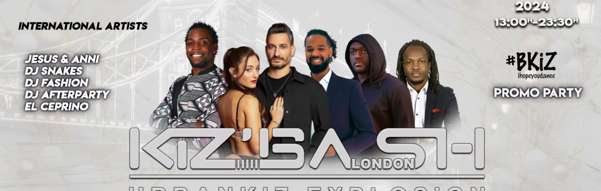 KIZ'BASH UK |  3hrs BOOTCAMP WITH JESUS & ANNI  & 6h PARTY, DJ SNAKES AND OTHERS
