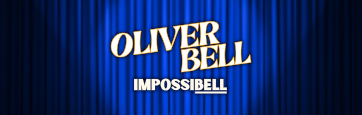 Oliver Bell : ImpossiBell - Late Show