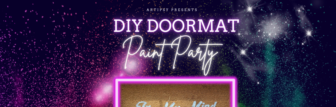 Artipsy: Doormat Paint Party
