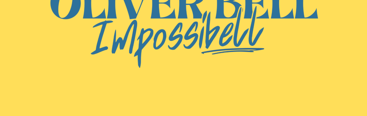 Oliver Bell : ImpossiBell