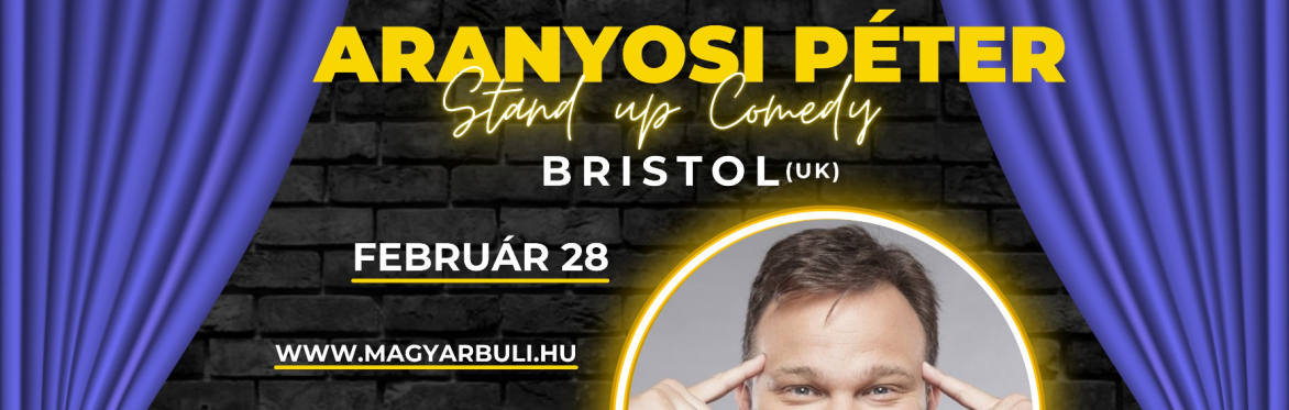 Aranyosi Péter - Bristol 2026 -  Stand Up Comedy előadás
