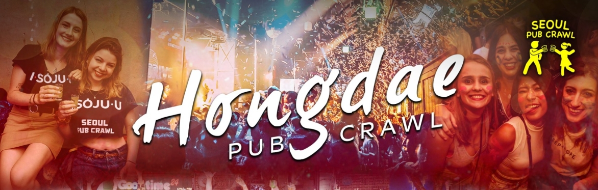 HONGDAE PUB CRAWL [Friday]