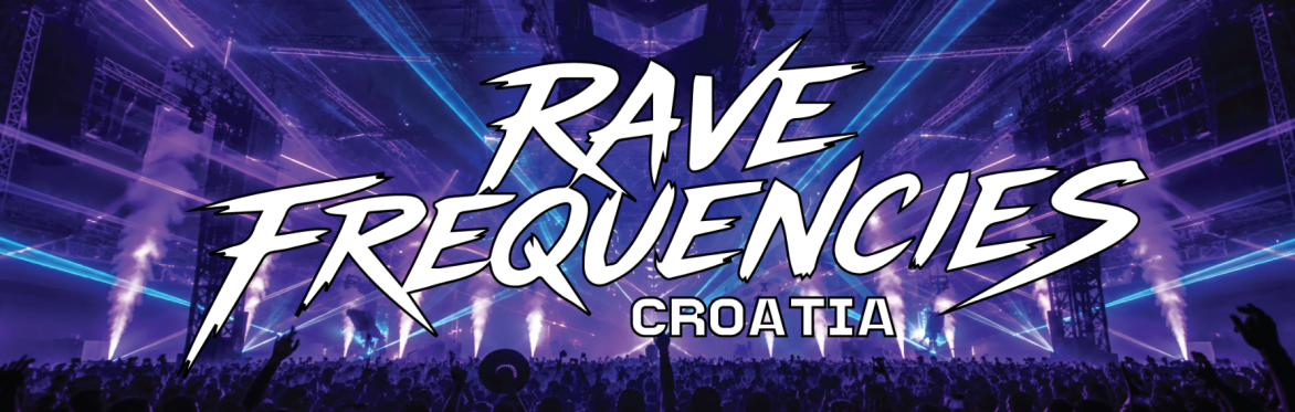 RAVE FREQUENCIES Croatia