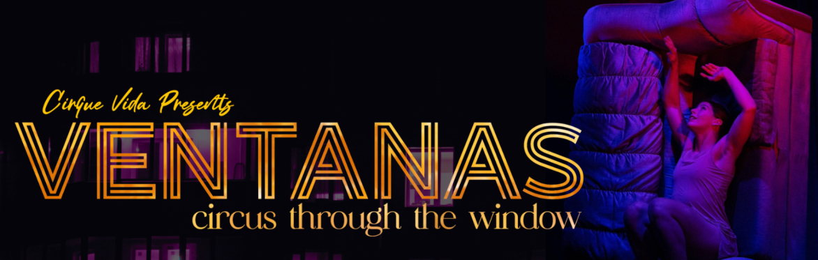 Cirque Vida Presents Ventanas: Circus Through the window featuring a dancer in a couch