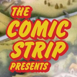 THE COMIC STRIP PRESENTS with Peter Richardson and Phil Cornwell