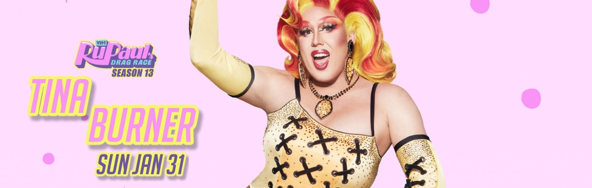 Drag Race Season 13: Tina Burner