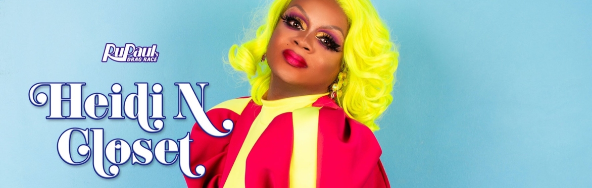 RuPaul's Drag Race: Heidi N. Closet