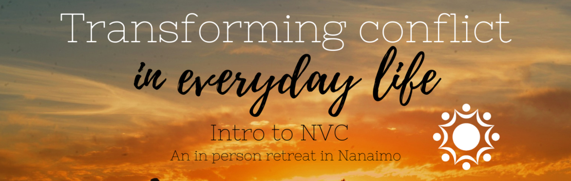 Transforming conflicts in everyday life - IN PERSON retreat in February 2022