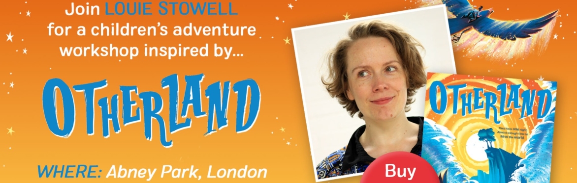Welcome To Otherland: Children's Adventure workshop with Louie Stowell