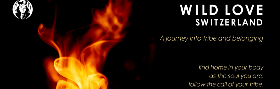 Wild Love Switzerland: A Journey Into Tribe and Belonging
