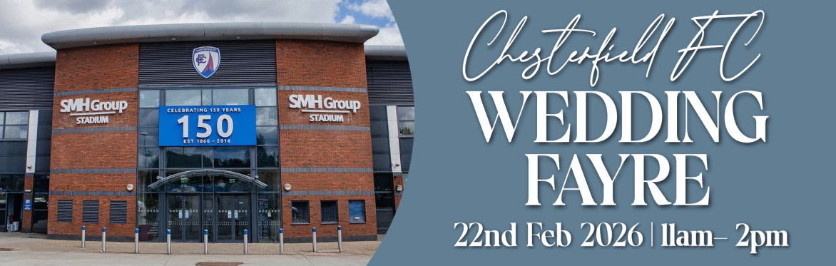 Chesterfield fc wedding fayre graphic 22nd February 2026