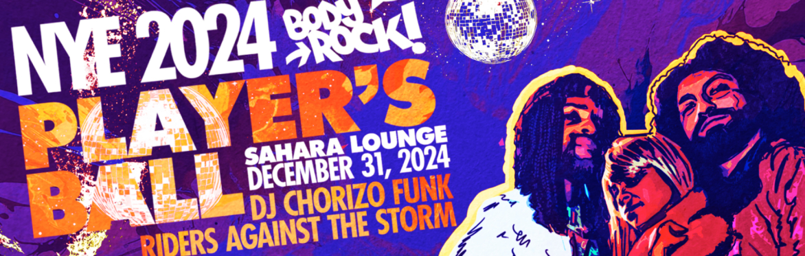BODY ROCK ATX: Player's Ball (NYE 2024)