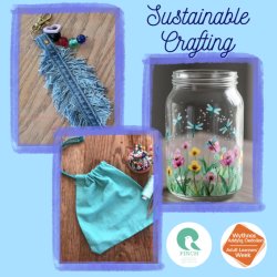 Sustainable Crafting at Lark for Adult Learning Wales
