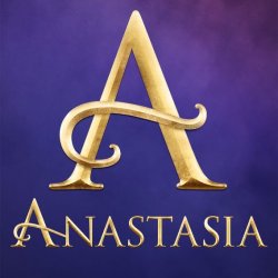 ANASTASIA THE MUSICAL