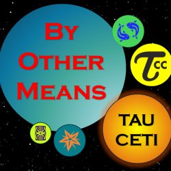 By Other Means: Tau Ceti