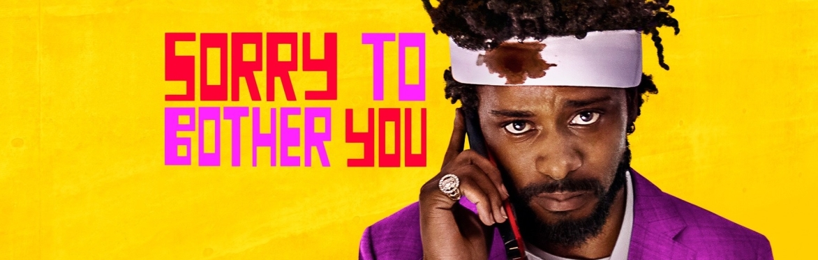A portrait of LaKeith Stanfield who plays Cassius in the film. He is holding a mobile phone to his ear and is wearing a bloody bandage around his head. The text 'Sorry to Bother You' is in the image.