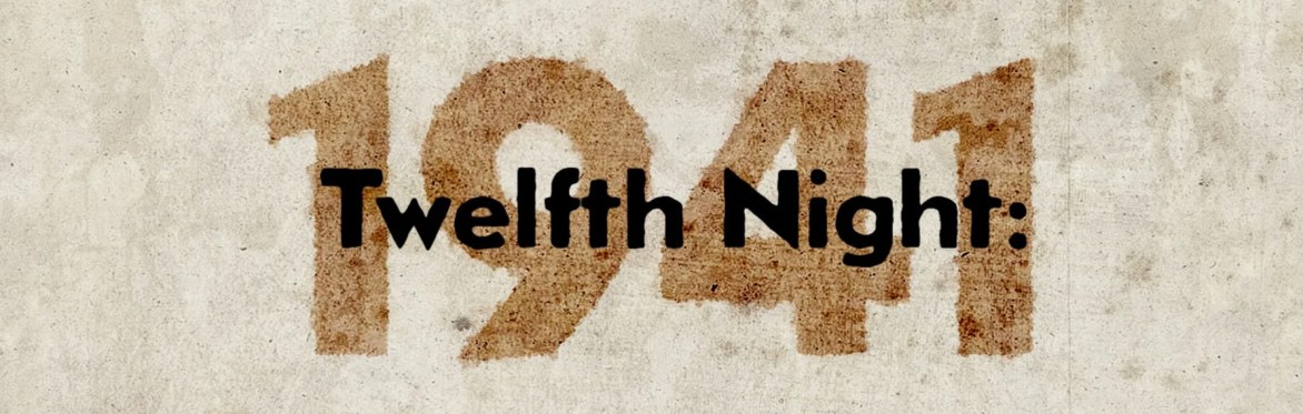 Twelfth Night: 1941