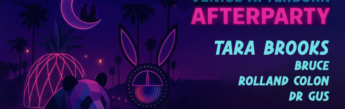 Venice Afterburn *AFTERPARTY*